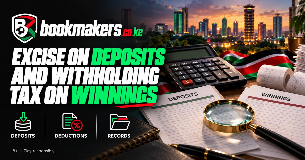 Excise duty on deposits and withholding tax on winnings in Kenya